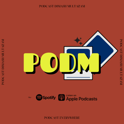 PODM (Podcast Dimash Multazam)