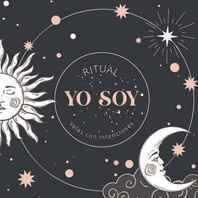 Ritual Yo Soy. Guiado por Naty de Dos Alas Ritual Yo Soy. Guiado por Naty de Dos Alas
