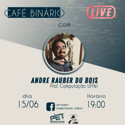 Entrevista com o Professor André Du Bois - Café Binário - Episódio 7