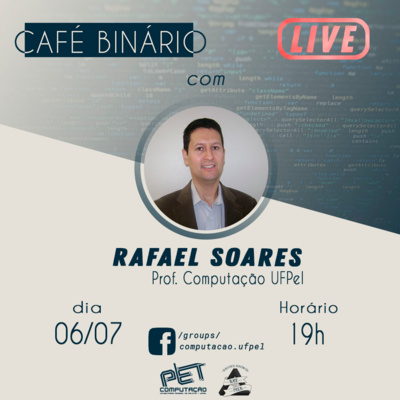 Entrevista com o Professor Rafael Soares - Café Binário - Episódio 10