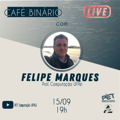 Entrevista com o professor Felipe Marques - Café Binário - Episódio 19