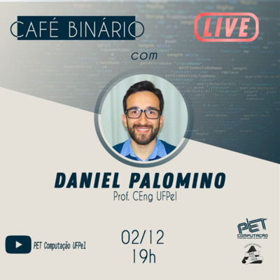 Entrevista com o professor Daniel Palomino - Café Binário - Episódio 28