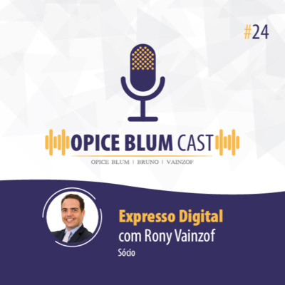 #24 Expresso Digital, com Rony Vainzof