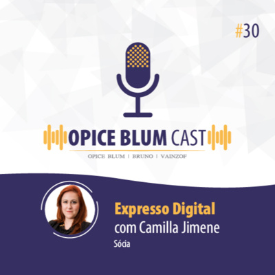 #30 Expresso Digital, com Camilla Jimene