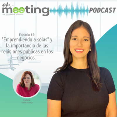 "Emprendiendo a solas" y la importancia de las relaciones públicas en los negocios. | Ep. 02