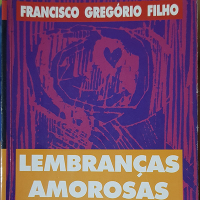 88-Lembranças Amorosas- Francisco Gregorio Filho.