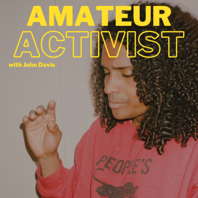 Amateur Activist with Isabela Herrera