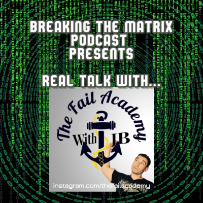 BTM PODCAST S01E04: REAL TALK WITH... JB / THE FAIL ACADEMY