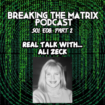 BTM PODCAST S01E08: REAL TALK WITH... ALI ZECK (PART 2)