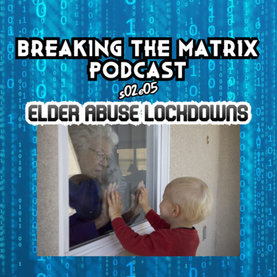 BTM PODCAST S02E05: ELDER ABUSE LOCKDOWNS