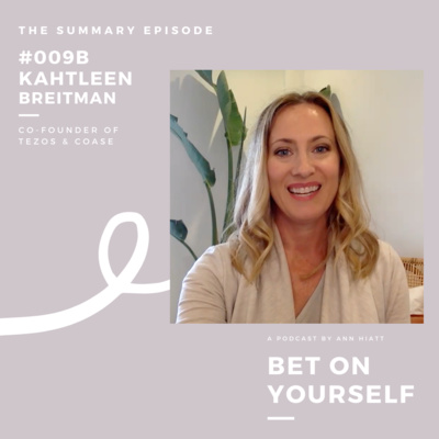 #009B Summary Episode - Kathleen Breitman