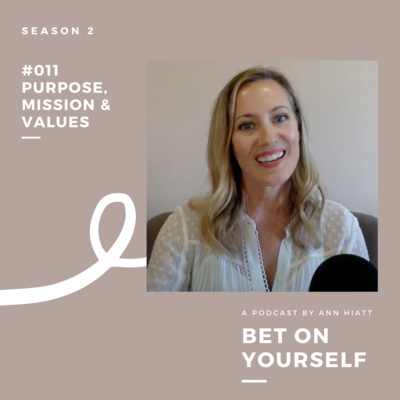 #011 Purpose, Mission & Values