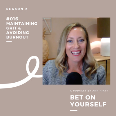 #016 Maintaining Grit & Avoiding Burnout