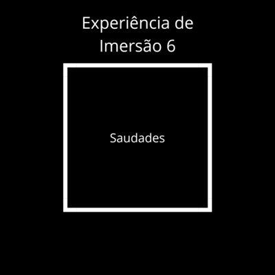 Experiência de imersão 6 episode artwork
