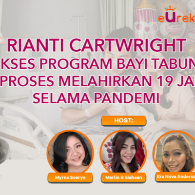 3 Women 3 Stories with Rianti Cartwright: Sukses Program Bayi Tabung & Proses Melahirkan 19 Jam selama Pandemi