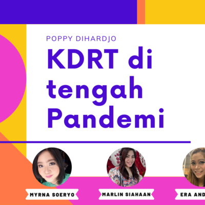 KDRT di Tengah Pandemi Menurut Aktivis Perempuan Poppy Dihardjo