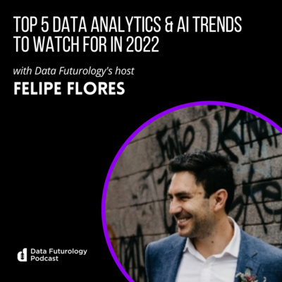 #175 Top 5 Data Analytics & AI Trends to Watch for in 2022 - Part 1 episode artwork