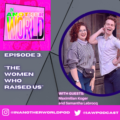 #3. "The Women who raised us" (With Maximilian Koger and Samantha Lebrocq)