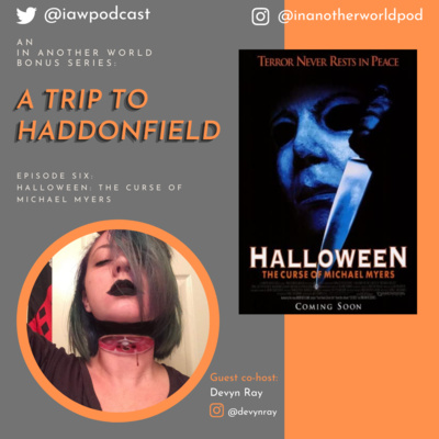 A Trip to Haddonfield: Halloween- The Curse of Michael Myers