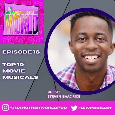 #16. Top 10 Movie Musicals (with Steven Isaac Rice)