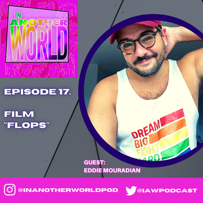 #17. Film "Flops" (with Eddie Mouradian)