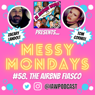 #58. Messy Mondays: The Airbnb Fiasco