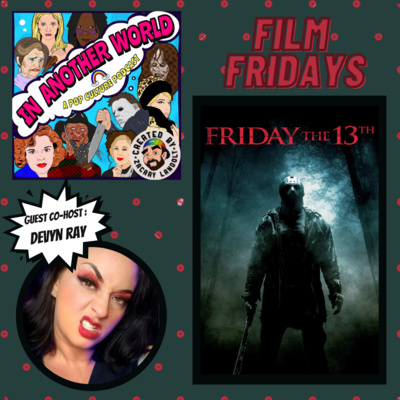 #64. Film Fridays: Friday the 13th (2009)