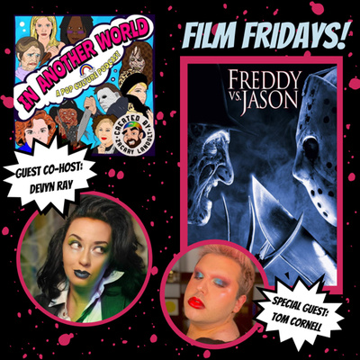 #65. Film Fridays: Freddy Vs. Jason (with special guest: Tom Cornell)