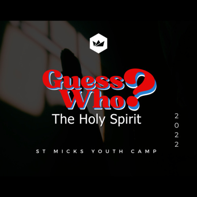 St Micks Youth Camp Talk 1 | The Spirit (Intro)