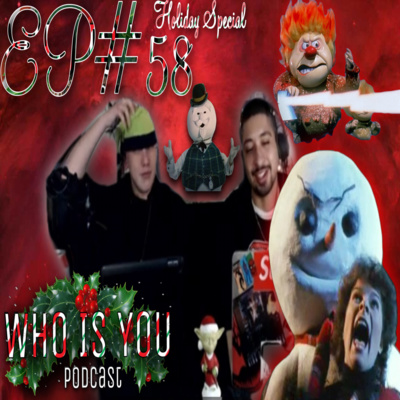 Episode#58 (HOLIDAY SPECIAL 2021!)