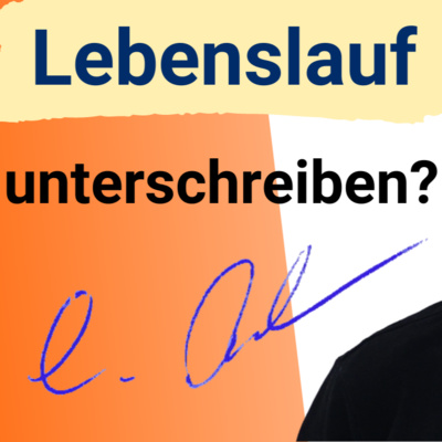 Solltest Du den Lebenslauf unterschreiben? Gründe dafür und dagegen