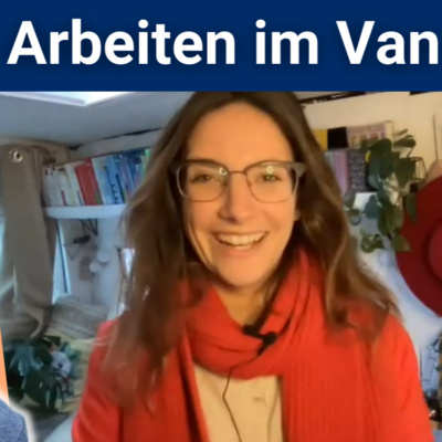 Leonie Müller im Interview aus ihrem New Work Van 🚌 Wandel und Zukunft der Arbeitswelt mitgestalten