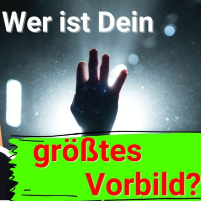 Wer ist Dein größtes Vorbild 🙏 Wie antwortest Du im Vorstellungsgespräch?