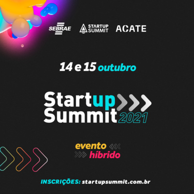 EP30: O novo cenário de M&A de startups | Startup Summit 2021