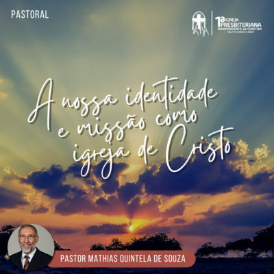 03.10.2021 - A nossa identidade e missão como igreja episode artwork