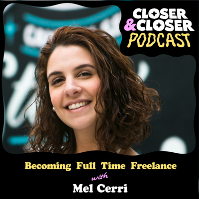 Becoming Full Time Freelance with Mel Cerri