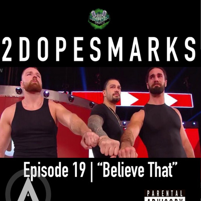 Episode 19 | “Believe That”