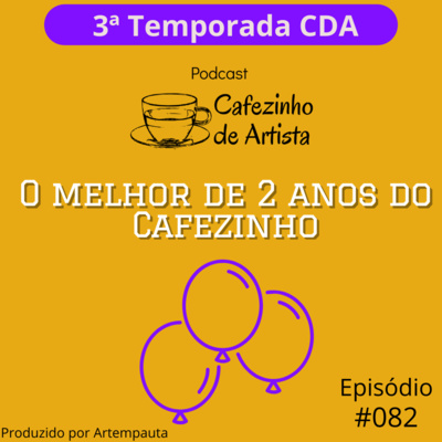 CDA 082 - O Melhor de 2 Anos do Cafezinho