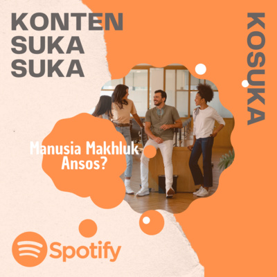 KOSUKA: Manusia Makluk Ansos? KOSUKA: Manusia Makluk Ansos?