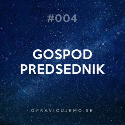 04: Gospod predsednik ... epizoda v kateri govorimo o predsedniku galaksije: to je Zaphod Beeblebrox. Definicijo predsednika prebere Borut Pahor