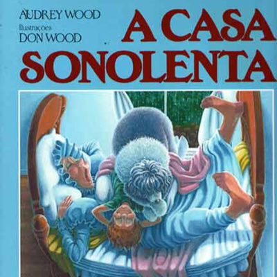 Episódio 2. Literatura Infantil. A casa sonolenta