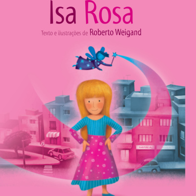 Episódio 13. Literatura Infantil. Isa Rosa