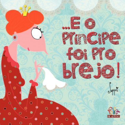 Episódio 27. Literatura Infantil. ... E o príncipe foi pro brejo!