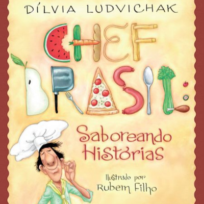 Episódio 38. Literatura infantil. Chef Brasil: saboreando histórias