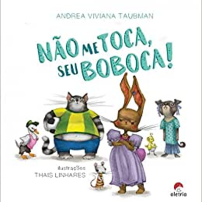 Episódio 41. Literatura infantil. Não me toca, seu boboca!