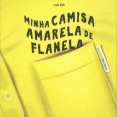 Episódio 01. Segunda Temporada. Literatura infantil. Minha camisa amarela de flanela. Luís Dill.