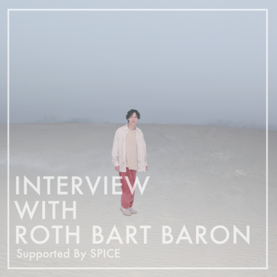 #154 ROTH BART BARON Interview(Supported By SPICE) episode artwork