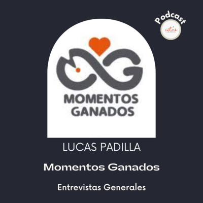 #341 Lucas Padilla: Momentos Ganados es un juego que funciona como excusa para hablar de lo que importa episode artwork