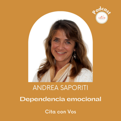 #354 Cita Con Vos - Andrea Saporiti: La dependencia emocional episode artwork