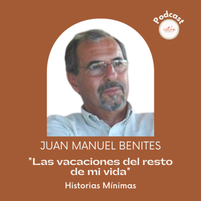 #365 Historia Mínima - Juan Manuel Benites: Trato de usar de la mejor manera posible los años que me regala la vida episode artwork